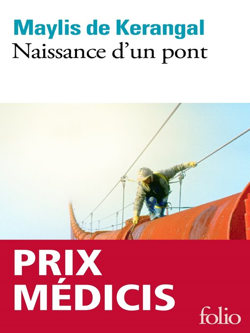 Title details for Naissance d'un pont by Maylis de Kerangal - Available